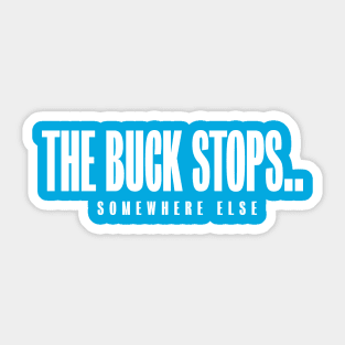 The buck stops Sticker